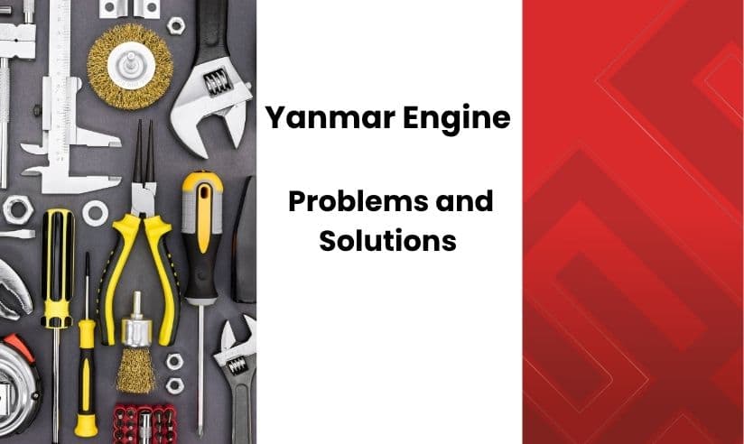 Yanmar Engine Problems and Solutions
