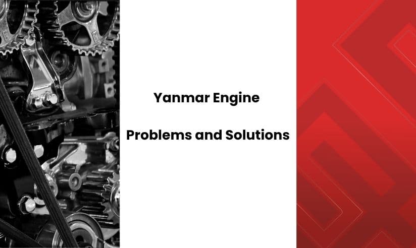 Yanmar Engine Problems and Solutions