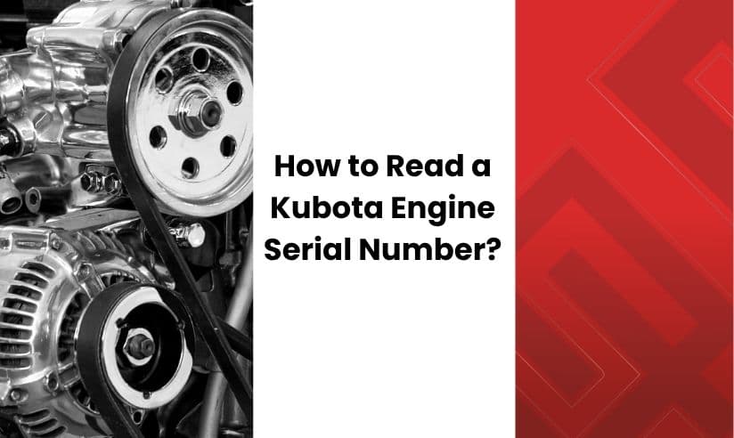 How to Read a Kubota Engine Serial Number