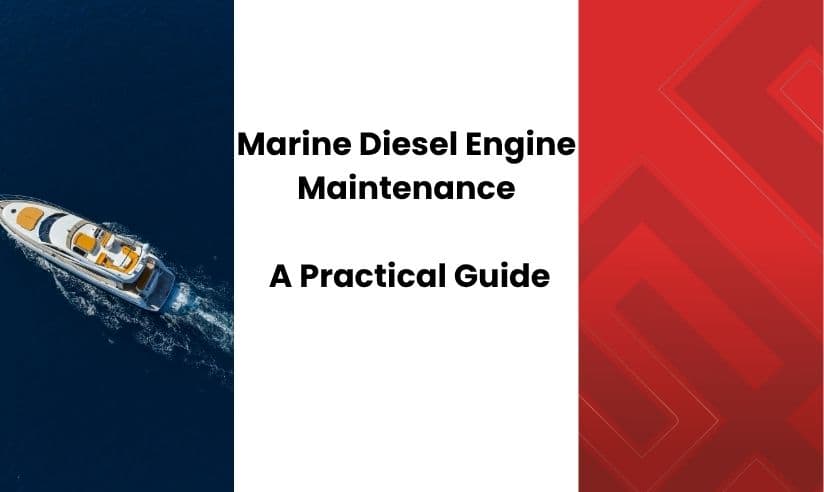 Marine Diesel Engine Maintenance: A Practical Guide