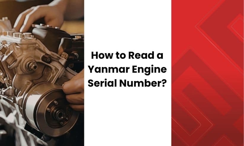 How to Read a Yanmar Engine Serial Number?